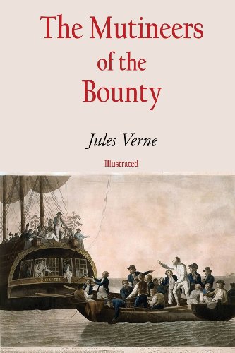 The Mutineers of the Bounty (9781480212183) by Verne, Jules; Kingston, Agnes Kinloch