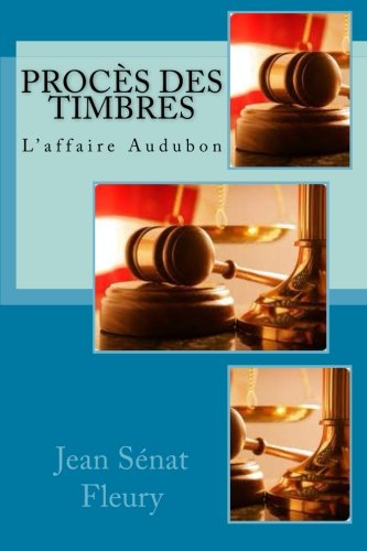 9781480212213: Le Procs des Timbres: L'affaire Audibon