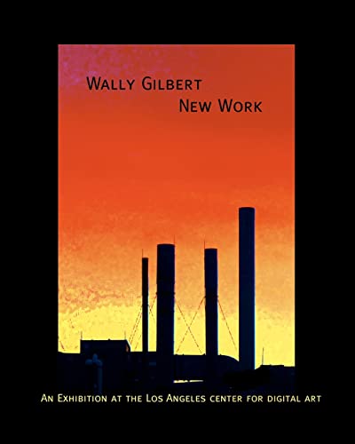 Stock image for Wally Gilbert: New Work for sale by California Books