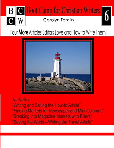 Four More Articles Editors Love and How to Write Them: Boot Camp for Christian Writers (9781480216655) by Tomlin, Carolyn