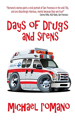 Days of Drugs and Sirens (9781480218222) by Romano, Michael