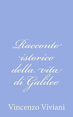 Imagen de archivo de Racconto istorico della vita di Galileo a la venta por THE SAINT BOOKSTORE