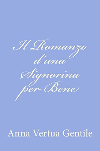 Imagen de archivo de Il Romanzo d'una Signorina per Bene a la venta por THE SAINT BOOKSTORE