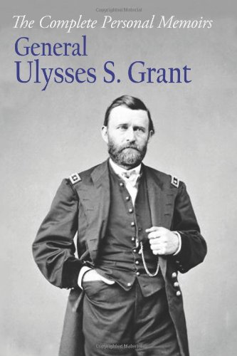 Imagen de archivo de The Complete Personal Memoirs of General U.S. Grant a la venta por More Than Words
