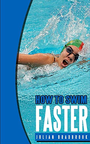 Imagen de archivo de How To Swim Faster: Run Cycle Swim a la venta por ThriftBooks-Dallas