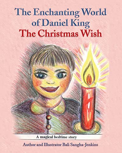 Stock image for The Enchanting World of Daniel King - The Christmas Wish for sale by THE SAINT BOOKSTORE