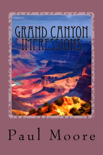 9781480222977: Grand Canyon Impressions: An Impressionistic Photography Study