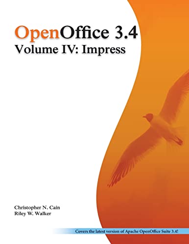 Stock image for OpenOffice 3.4 Volume IV: Impress: Black and White for sale by THE SAINT BOOKSTORE