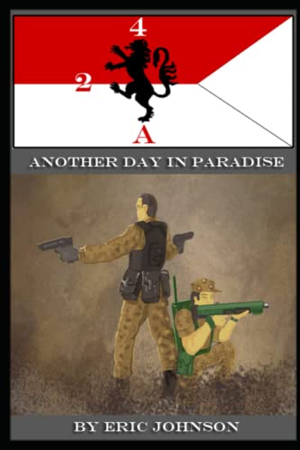 Another Day In Paradise: Another Day In Paradise (2-4 Cavalry) (9781480224971) by Johnson, Eric L