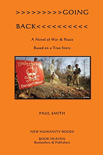 Going Back: A Novel of War & Peace Based on a True Story (9781480227903) by Smith, Paul