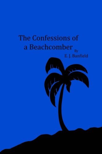 Beispielbild fr The Confessions of a Beachcomber zum Verkauf von Revaluation Books