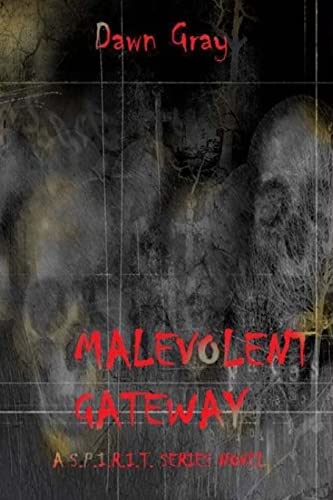 Imagen de archivo de Malevolent Gateway (The S.P.I.R.I.T. Series) a la venta por Irish Booksellers