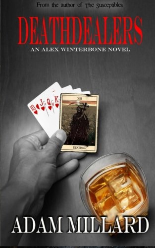 Deathdealers: An Alex Winterbone Novel (9781480229785) by Millard, Adam