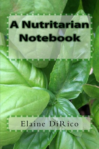 9781480230248: The Nutritarian Notebooks: A guide to nutritionally dense eating: Volume 1