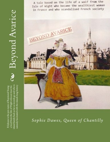 Stock image for Beyond Avarice: Sophie Dawes, Queen of Chantilly for sale by Revaluation Books