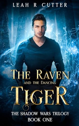 The Raven and the Dancing Tiger (Shadow Wars) (9781480234451) by Cutter, Leah