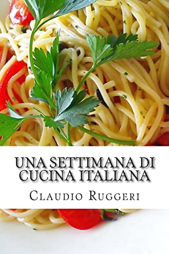 Stock image for Una Settimana Di Cucina Italiana for sale by THE SAINT BOOKSTORE