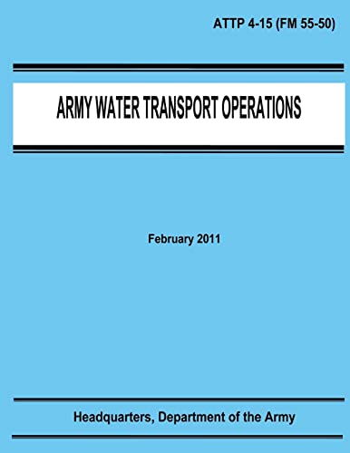 Army Water Transport Operations (ATTP 4-15) (9781480236301) by Army, Department Of The