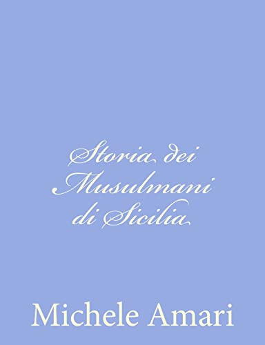 Imagen de archivo de Storia dei Musulmani di Sicilia a la venta por THE SAINT BOOKSTORE