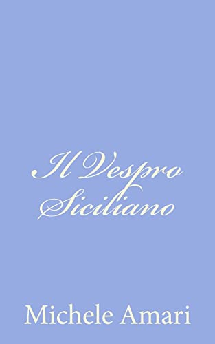 9781480237735: Il Vespro Siciliano (Italian Edition)