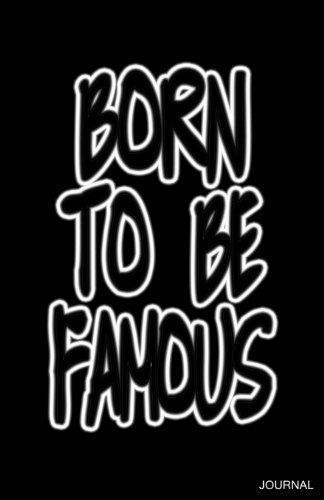 Beispielbild fr Born To Be Famous Journal zum Verkauf von Revaluation Books