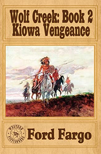 Stock image for WOLF CREEK: Kiowa Vengeance (Volume 2) for sale by Ergodebooks