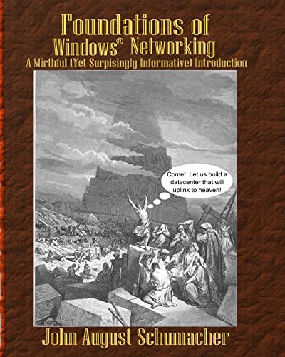 9781480238527: Foundations of Windows Networking: A Mirthful (Yet Surprisingly Informative) Introduction