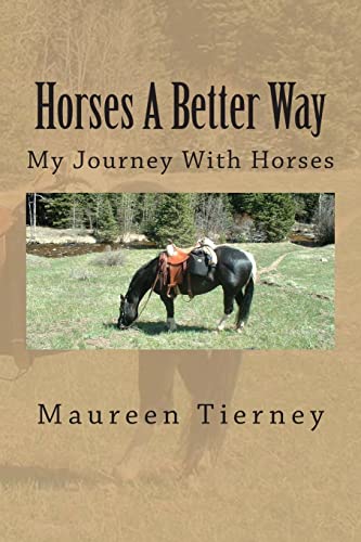 Beispielbild fr Horses A Better Way: My Journey With Horses zum Verkauf von HPB-Ruby