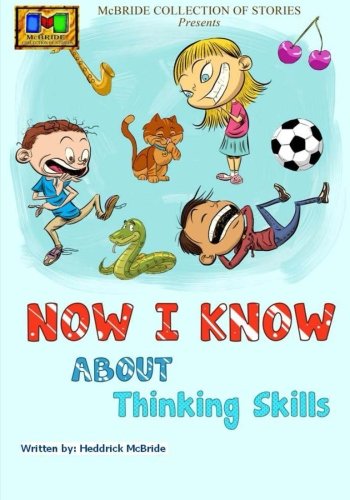 Stock image for Now I Know: About thinking skills (Volume 5) for sale by Revaluation Books