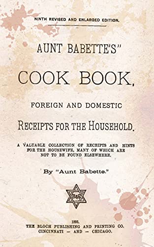 Imagen de archivo de Aunt Babette's Cook Book.: Foreign and Domestic Receipts for the Household. a la venta por Goodwill Books