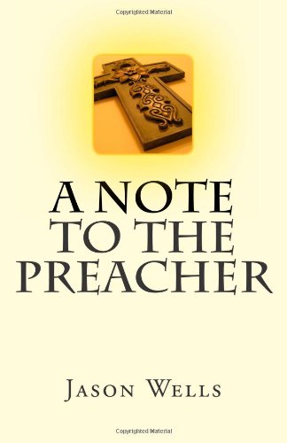 A Note to the Preacher (9781480241572) by Wells, Jason