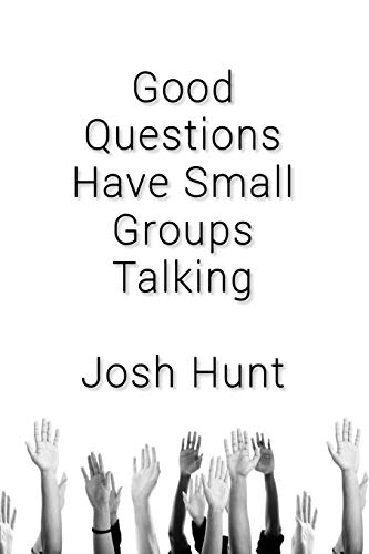 Beispielbild fr Good Questions Have Small Groups Talking zum Verkauf von ThriftBooks-Dallas