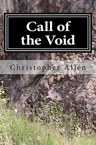 Stock image for Call of the Void: The Strange Life and Times of a Confused Person for sale by THE SAINT BOOKSTORE