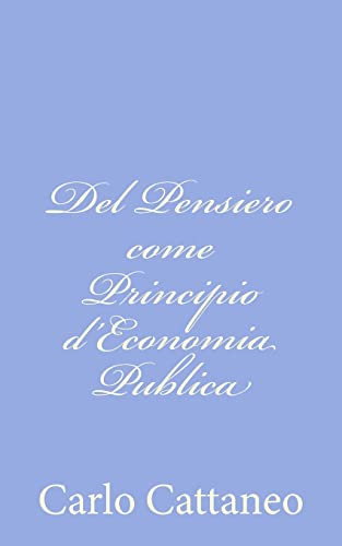 Beispielbild fr Del Pensiero come Principio d'Economia Publica zum Verkauf von THE SAINT BOOKSTORE