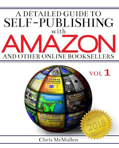9781480250208: A Detailed Guide to Self-Publishing with Amazon and Other Online Booksellers: How to Print-on-Demand with CreateSpace & Make eBooks for Kindle & Other eReaders: Volume 1