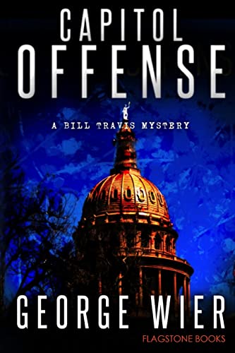 Stock image for Capitol Offense: A Bill Travis Mystery (Volume 2) for sale by Once Upon A Time Books