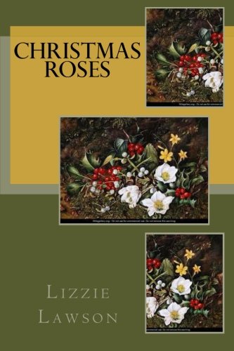 Stock image for Christmas Roses: Originally Published in 1886 for sale by Revaluation Books