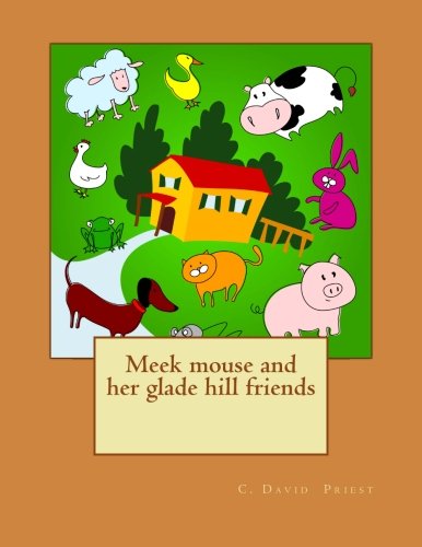 Stock image for Meek mouse and her glade hill friends for sale by Revaluation Books