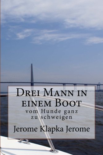 9781480261600: Drei Mann in einem Boot: vom Hunde ganz zu schweigen