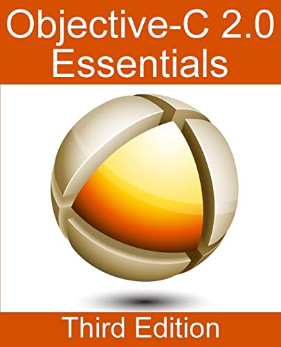 Stock image for Objective-C 2. 0 Essentials - Third Edition : A Guide to Modern Objective-C Development for sale by Better World Books: West