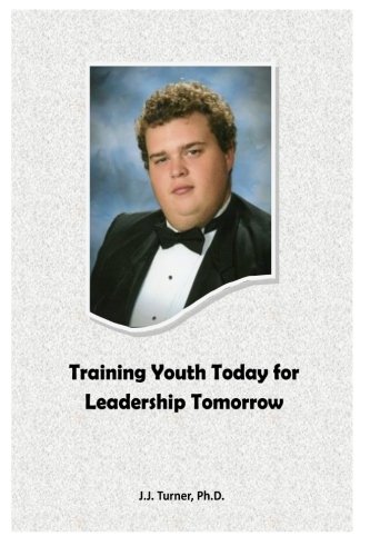 Beispielbild fr Training Youth Today For Leadership Tomorrow: Educating Johnny For Leadership zum Verkauf von ThriftBooks-Dallas