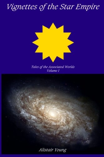 Beispielbild fr Vignettes of the Star Empire: Tales of the Associated Worlds (Volume 1) zum Verkauf von Revaluation Books