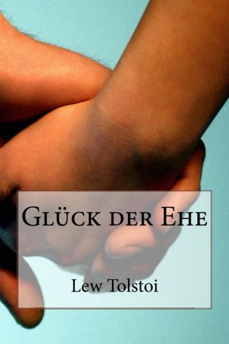 GlÃ¼ck der Ehe (German Edition) (9781480263086) by Tolstoi, Lew