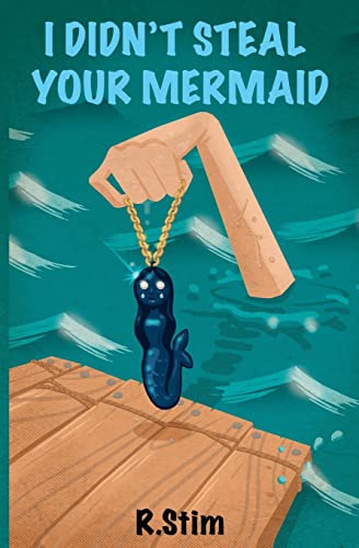 Stock image for I Didn't Steal Your Mermaid for sale by Bayside Books