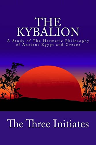 Imagen de archivo de The Kybalion: A Study of The Hermetic Philosophy of Ancient Egypt and Greece a la venta por ThriftBooks-Atlanta