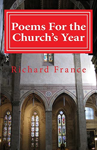 Poems For the Church's Year (9781480269217) by France, Richard