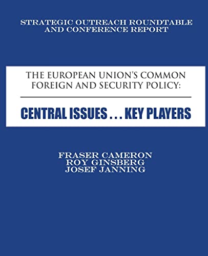 Beispielbild fr The European Union's Common Foreign and Security Policy: Central Issues . Key Players zum Verkauf von THE SAINT BOOKSTORE