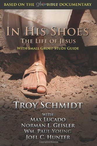 In His Shoes: The Life of Christ (9781480275546) by Schmidt, Troy