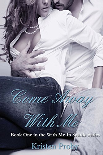 Stock image for Come Away With Me: Book One in the With Me In Seattle Series for sale by Gulf Coast Books