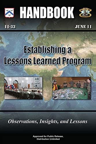 Beispielbild fr Establishing a Lessons Learned Program - Observations, Insights, and Lessons: Handbook 11-33 zum Verkauf von Lucky's Textbooks